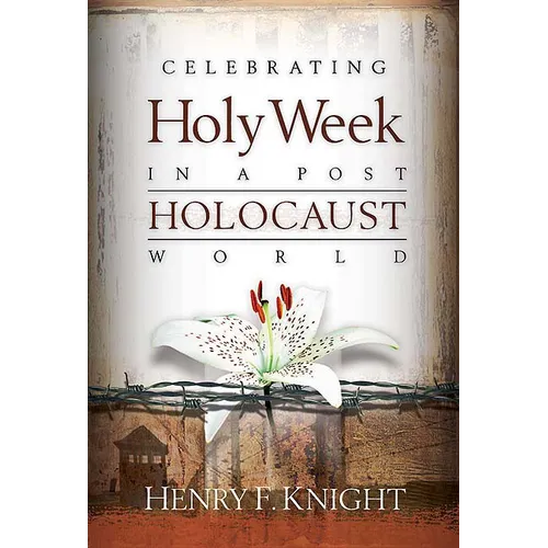 Celebrating Holy Week in a Post-Holocaust World - Paperback