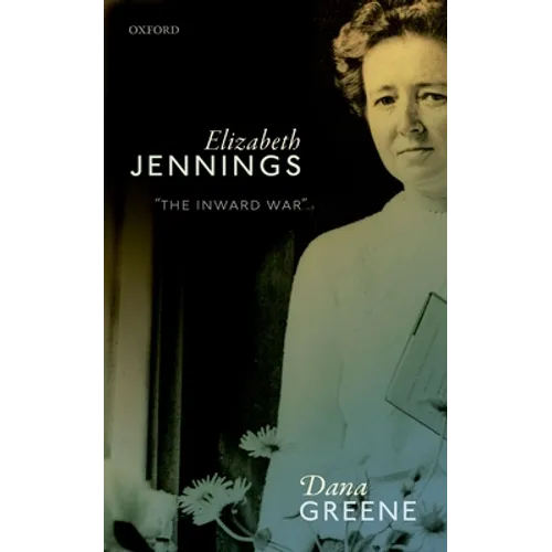 Elizabeth Jennings: 'The Inward War' - Hardcover