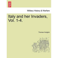 Italy and Her Invaders, Vol. 1-4.