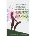 Stutter Speech Therapy Techniques: Fluency Shaping - Paperback