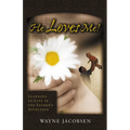 He Loves Me!: Learning to Live in the Father's Affection - Paperback