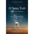 A Happy Truth: Last Dogs Aren't Always Last - Paperback