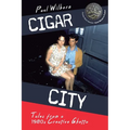 Cigar City: Tales from a 1980's Creative Ghetto - Paperback