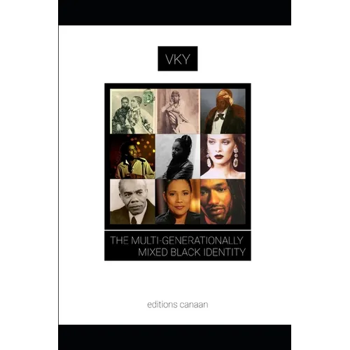 The Multi-Generationally Mixed Black Identity