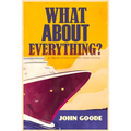 What About Everything? - Paperback