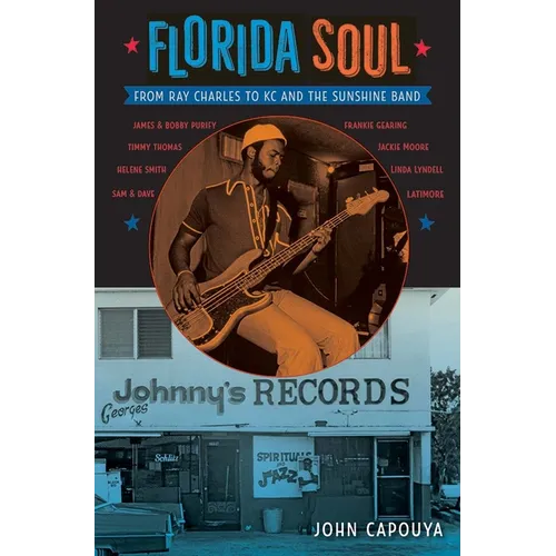 Florida Soul: From Ray Charles to KC and the Sunshine Band