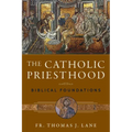 The Catholic Priesthood: Biblical Foundations - Paperback