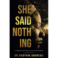 She Said Nothing: A Memoir of Finding Voice and Power