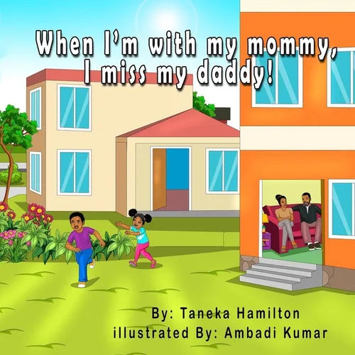 When I'm with my mommy, I miss my daddy! - Paperback