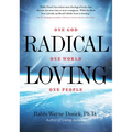 Radical Loving: One God, One World, One People - Hardcover