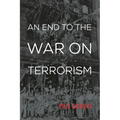 End to the War on Terrorism - Paperback