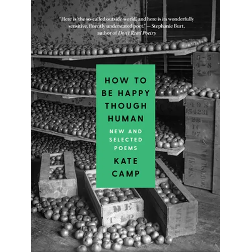 How to Be Happy Though Human: New and Selected Poems - Paperback