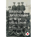 Britain's Armenians at War 1914-1919