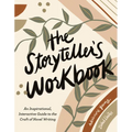 The Storyteller's Workbook: An Inspirational, Interactive Guide to the Craft of Novel Writing - Paperback