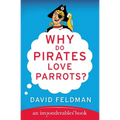 Why Do Pirates Love Parrots? - Paperback