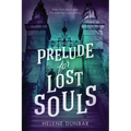 Prelude for Lost Souls - Paperback