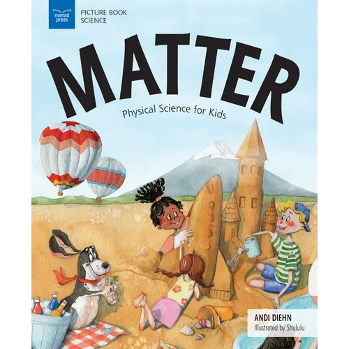 Matter: Physical Science for Kids - Paperback