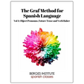 The Graf Method for Spanish Language, Vol 4: Object Pronouns, Future Tense and V - Paperback