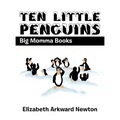 Ten Little Penguins: Big Momma Books - Hardcover