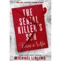 The Serial Killer's Son Takes a Wife - Hardcover