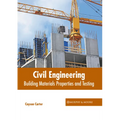 Civil Engineering: Building Materials Properties and Testing - Hardcover