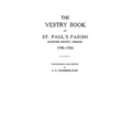 Vestry Book of St. Paul's Parish, Hanover County, Virginia, 1706-1786