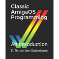 Classic AmigaOS Programming: An introduction - Paperback
