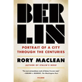 Berlin: Portrait of a City Through the Centuries - Paperback