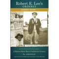 Robert E. Lee's Orderly: A Modern Black Man's Confederate Journey