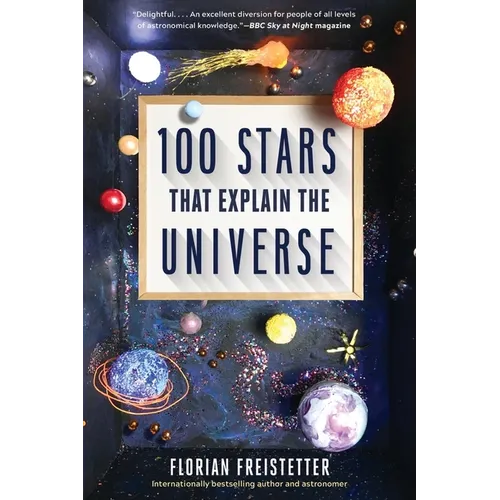 100 Stars That Explain the Universe - Paperback