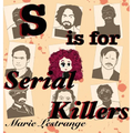 S is for Serial Killers - Hardcover