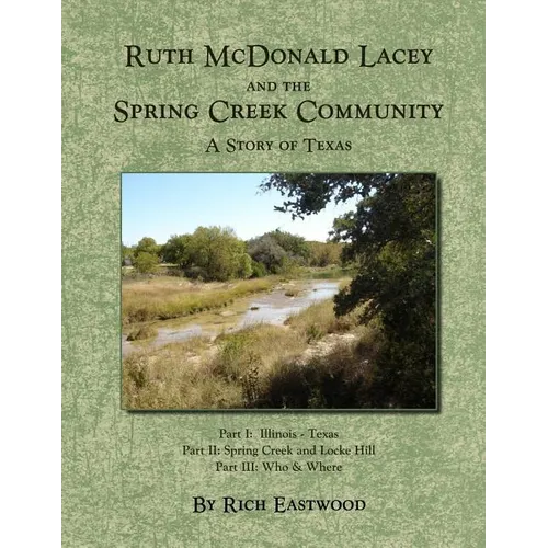 Ruth McDonald Lacey and the Spring Creek Community: A Story of Texas