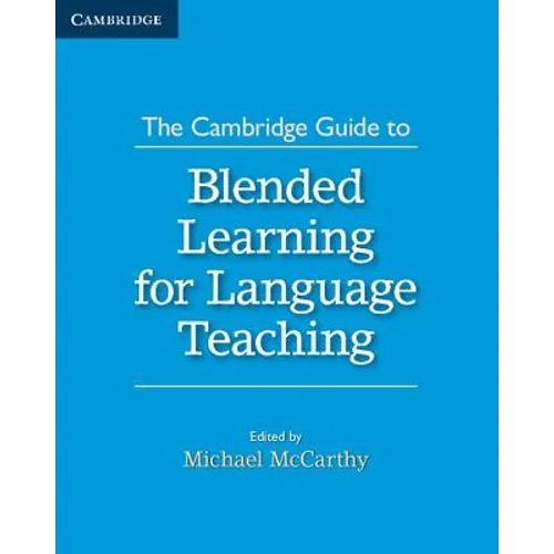 The Cambridge Guide to Blended Learning for Language Teaching - Paperback
