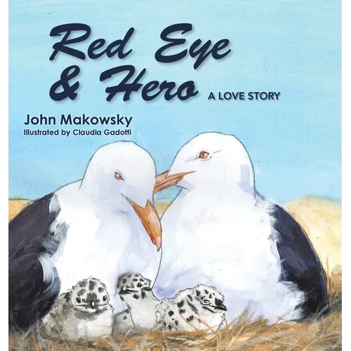 Red Eye and Hero: A Love Story - Hardcover