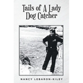Tails of A Lady Dog Catcher - Paperback