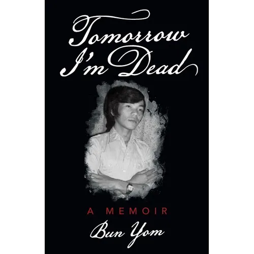 Tomorrow I'm Dead: A Memoir