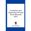 Constitution and Organization of Land Forces Reformed (1871)