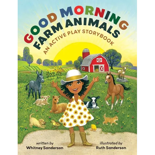 Good Morning, Farm Animals: An Active Play Storybook - Board Book
