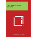 The War and the Future - Paperback