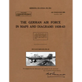 The German Air Force in Maps and Diagrams 1939-43