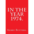In the Year 1974. - Paperback
