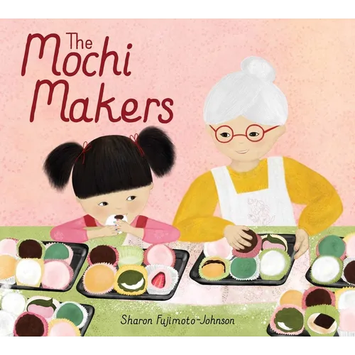 The Mochi Makers - Hardcover