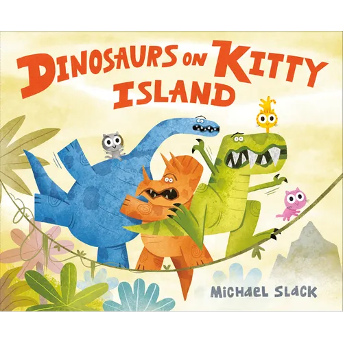 Dinosaurs on Kitty Island - Hardcover