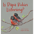 Is Papa Robin Listening? - Hardcover
