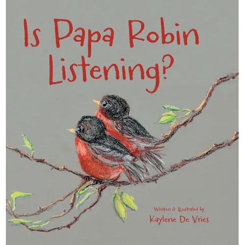 Is Papa Robin Listening? - Hardcover