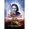 Arthur & The Golden Dragon, The Once & Future Chronicles, Book 3 - Hardcover