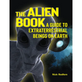The Alien Book: A Guide to Extraterrestrial Beings on Earth - Paperback