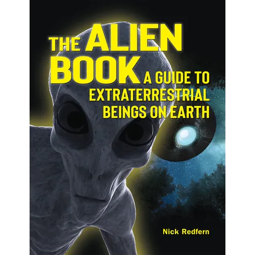 The Alien Book: A Guide to Extraterrestrial Beings on Earth - Paperback