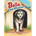 Bella the Shelter Dog - Paperback