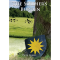 The Soldier's Burden - Hardcover